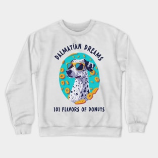 Dalmatian Dreams: 101 Flavors of Donuts! Crewneck Sweatshirt